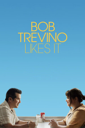 Poster for Bob Trevino Likes It
